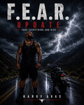 F.E.A.R UPDATE | Face Everything And Rise — Harry Akas